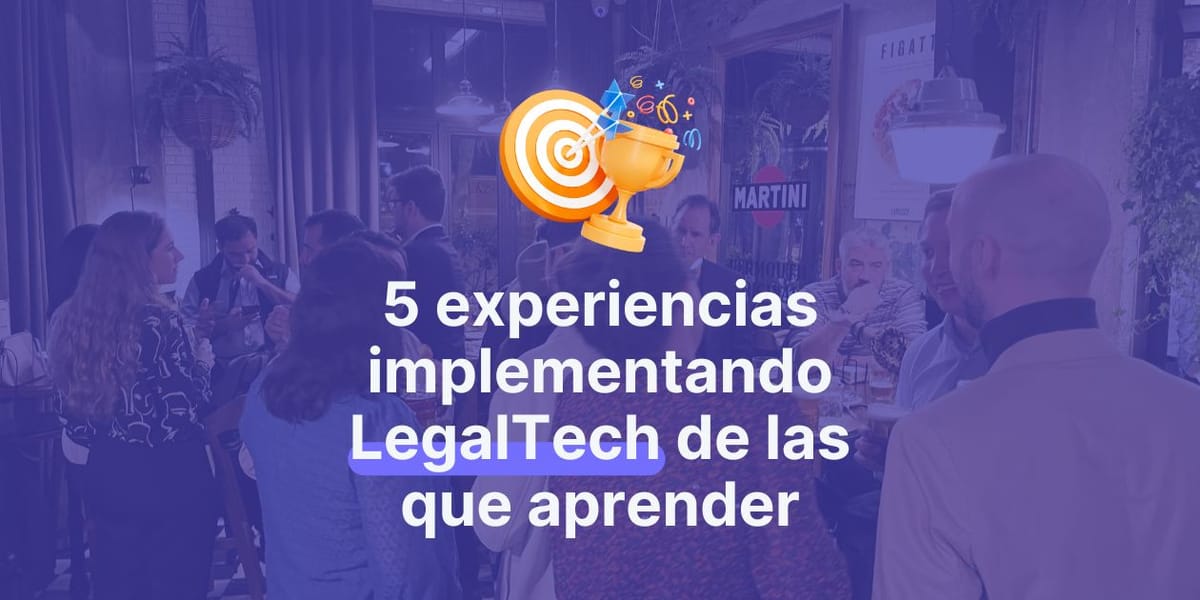 5 experiencias implementando LegalTech de las que aprender
