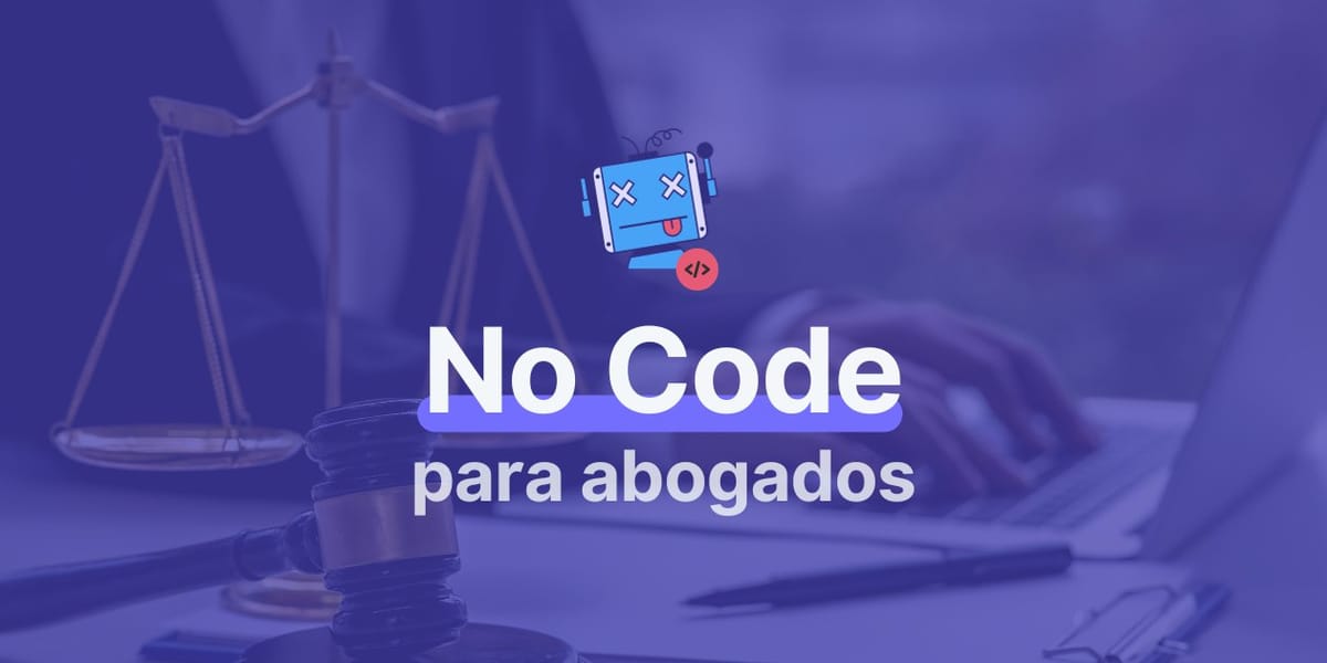 Qué es el No Code y su utilidad para los abogados