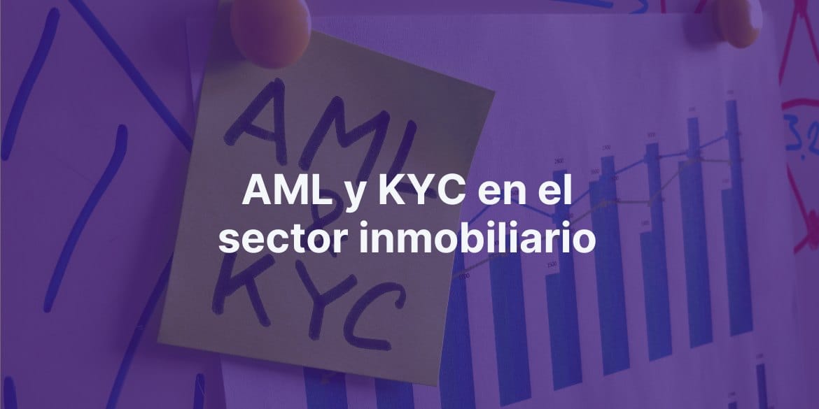 Herramientas de AML y KYC para el sector inmobiliario