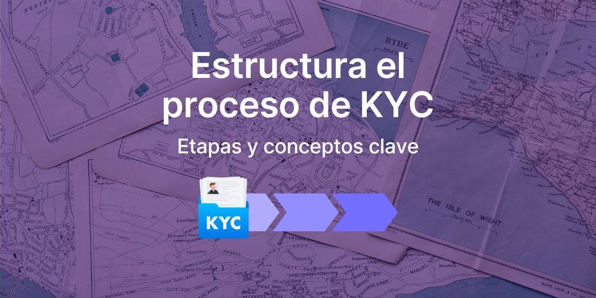 Organiza tu proceso de KYC, paso a paso
