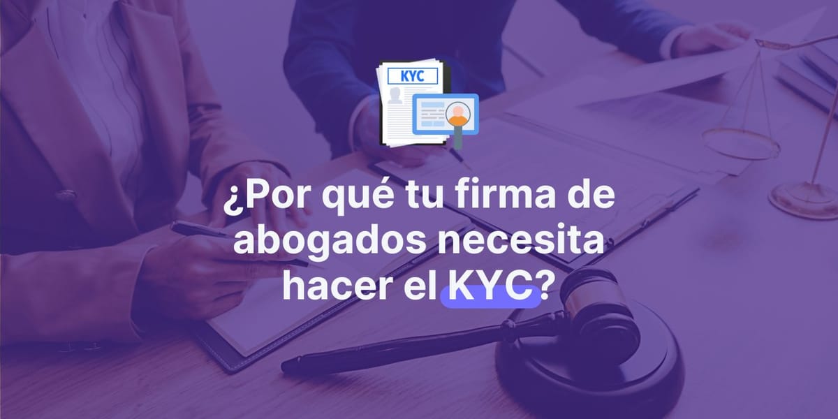 ¿Por qué tu firma de abogados necesita hacer el KYC?