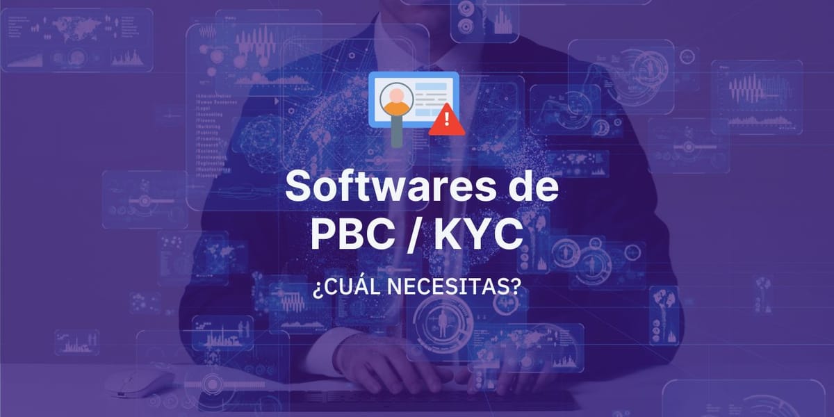 Tipos de softwares de PBC y KYC - ¿Cuál necesitas?