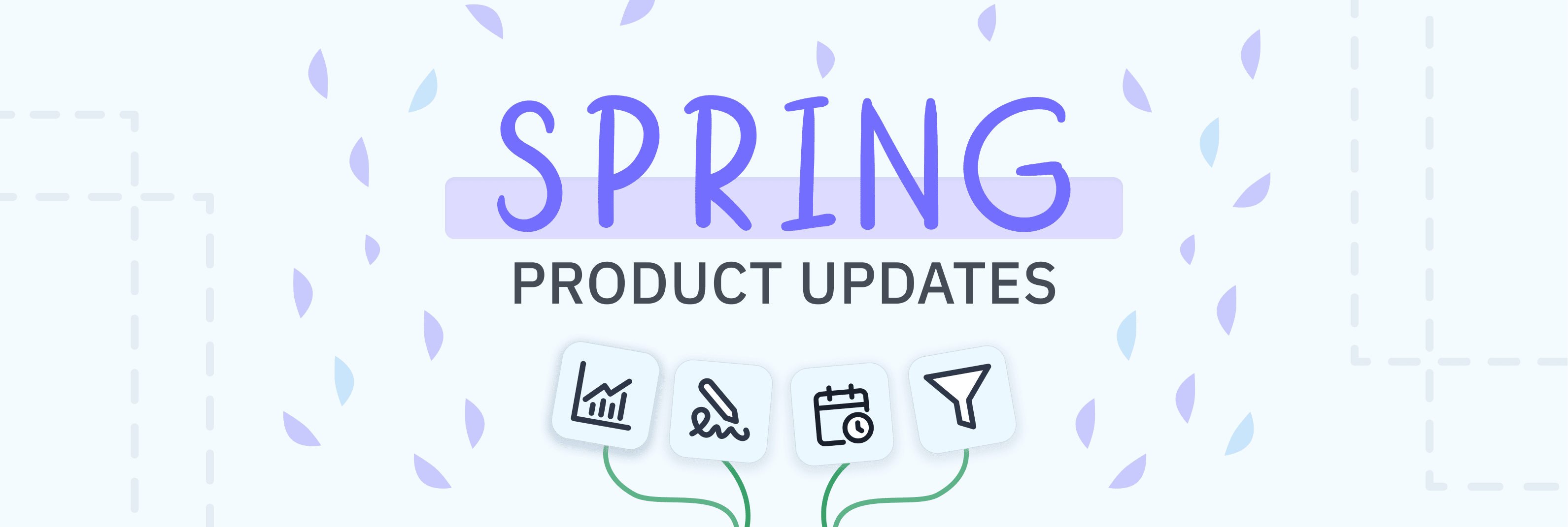 Spring Product Updates 🌺 | Jan-Mar 2023