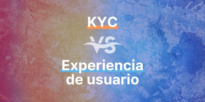 kyc vs ux (experiencia del usuario)
