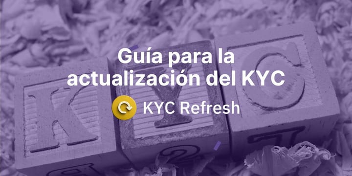 Guía para la gestión del kyc refresh