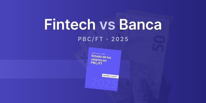 Fintech vs Banca para desarrollarse en PBCyFT profesionalmente